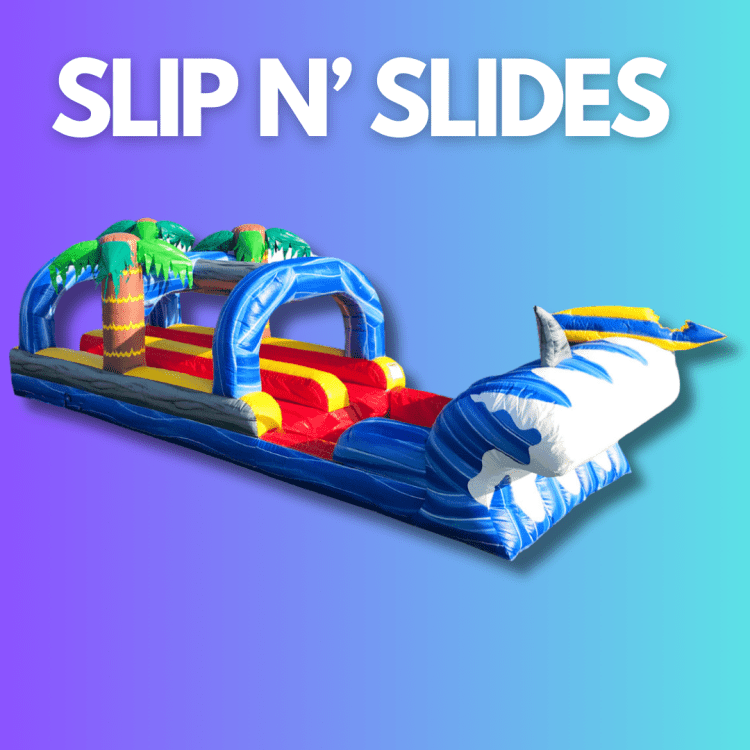 Slip n'slides